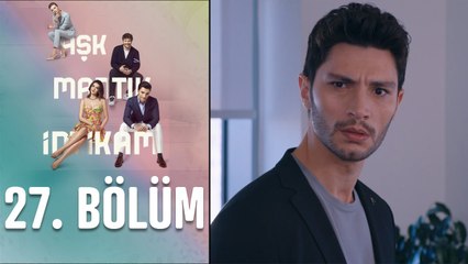 Aşk Mantık İntikam 27. Bölüm