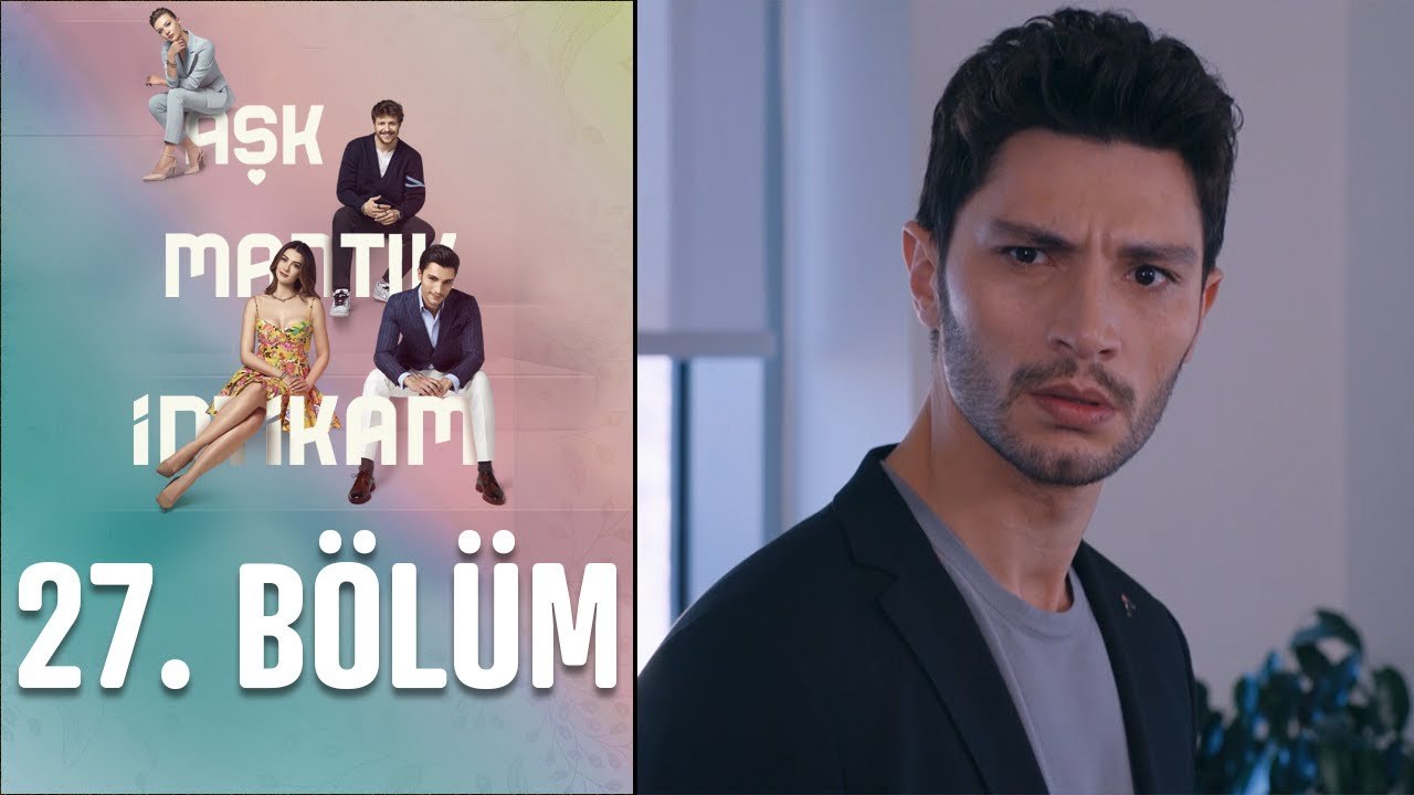 Aşk Mantık İntikam 27. Bölüm