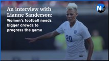 'Gone are the days were people pay a pound' - Lianne Sanderson on advancing Women's football
