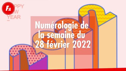 FEMME ACTUELLE - Numérologie de la semaine du 28 février 2022