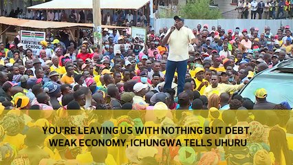 You're leaving us with nothing but debt, weak economy, Ichungwa tells Uhuru