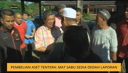 Pembelian aset tentera: Mat Sabu sedia dedah laporan