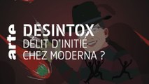 Délit d’initié chez Moderna ? | Désintox | ARTE