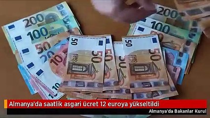 Almanya'da saatlik asgari ücret 12 euroya yükseltildi