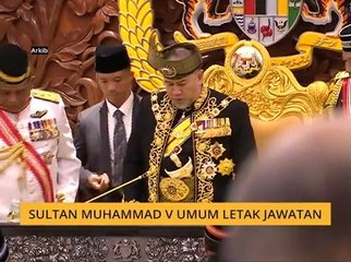 Komen Pagi 7 Jan: Sultan Muhammad V umum letak jawatan