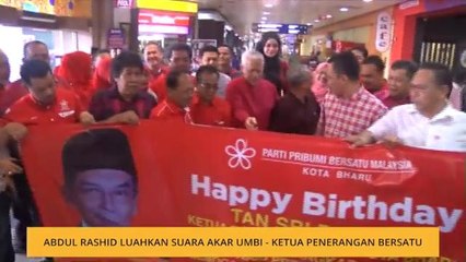 Abdul Rashid luahkan suara akar umbi - Ketua Penerangan BERSATU