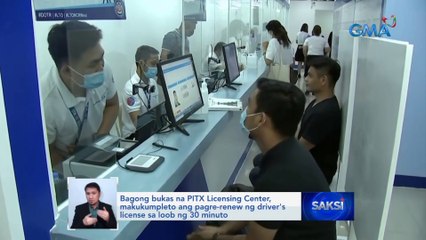 Bagong bukas na PITX Licensing Center, makukumpleto ang pagre-renew ng driver's license sa loob ng 30 minuto | Saksi