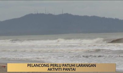 AWANI - Pahang: Pelancong perlu patuhi arahan larangan pantai