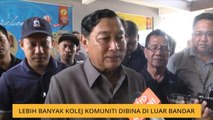 Lebih banyak kolej komuniti dibina di luar bandar