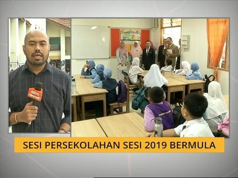 Perkembangan dari Putrajaya: Sesi persekolahan sesi 2019 bermula