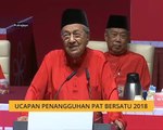 PAT Bersatu 2018: Ucapan Pengerusi Bersatu, Tun Dr Mahathir Mohamad
