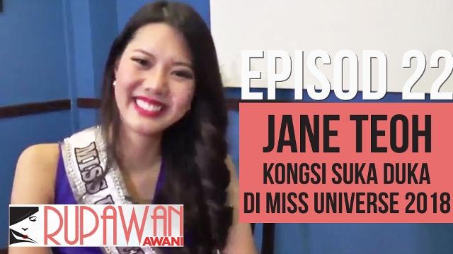 Rupawan AWANI (EP22): Jane Teoh kongsi pengalaman suka duka di Miss Universe 2018