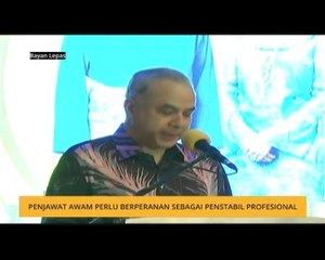 Penjawat awam perlu berperanan sebagai penstabil profesional