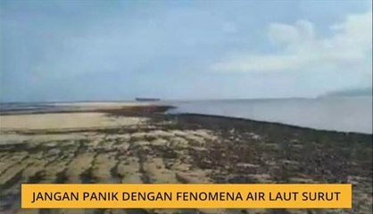 Jangan panik dengan fenomena air laut surut