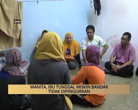 AWANI - Perak: Wanita, ibu tunggal miskin bandar tidak dipinggirkan