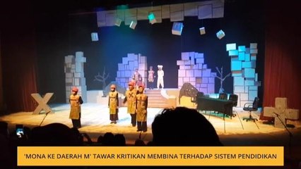 Teh Tarik AWANI 24 Dis: 'Mona ke Daerah M' tawar kritikan membina terhadap sistem pendidikan