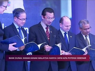 Download Video: Pilihan AWANI 23 Dis: Bank Dunia - Kanak-kanak Malaysia hanya capai 62 peratus potensi sebenar