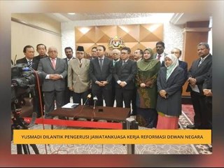 Yusmadi dilantik Pengerusi Jawatankuasa Kerja Reformasi Dewan Negara