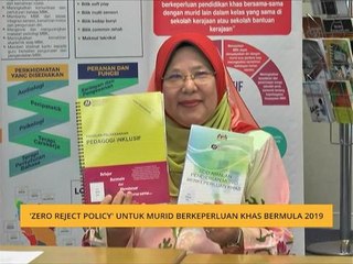 'Zero Reject Policy' untuk Murid Berkeperluan Khas bermula 2019