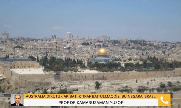 Penganalisis: Australia dikutuk akibat iktiraf Baitulmaqdis ibu negara Israel