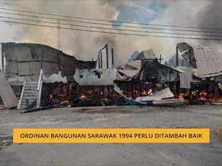 Ordinan Bangunan Sarawak 1994 perlu ditambah baik