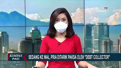 Berselisih Dengan Debt Collector, Seorang Pria Yang Sedang Mengunjungi Mal Ditarik Paksa
