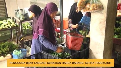 Pengguna bijak tangani kenaikan harga barang ketika tengkujuh