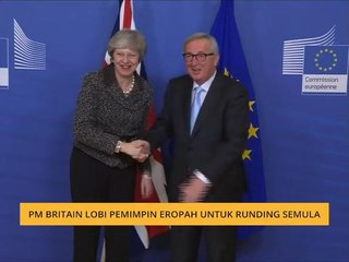 PM Britain lobi pemimpin Eropah untuk runding semula