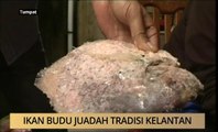 AWANI - Kelantan: Ikan budu juadah tradisi Kelantan