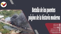 Programa 360º | Batalla de los Puentes: Otra página heroica en la historia de Venezuela