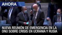 Nueva reunión de emergencia en la ONU sobre la crisis en Ucrania y Rusia - #23Feb - Ahora