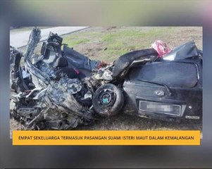 Empat sekeluarga termasuk pasangan suami isteri maut dalam kemalangan
