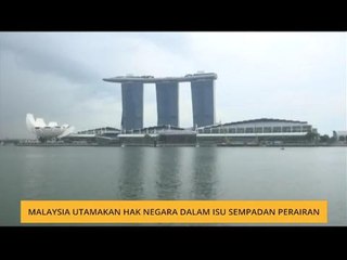 Malaysia utamakan hak negara dalam isu sempadan perairan