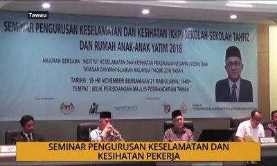 AWANI - Sabah: Siminar pengurusan keselamatan dan kesihatan pekerja