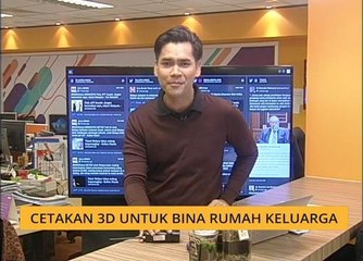 #Bualan 08 Disember: Cetakan 3D untuk bina rumah keluarga