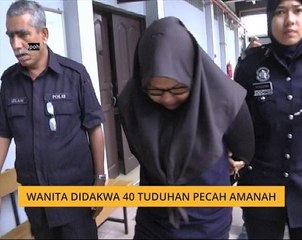 Wanita didakwa 40 tuduhan pecah amanah