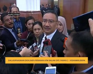 Diklasifikasikan dokumen peranan ATM dalam OPS Yaman 2 - Hishammuddin