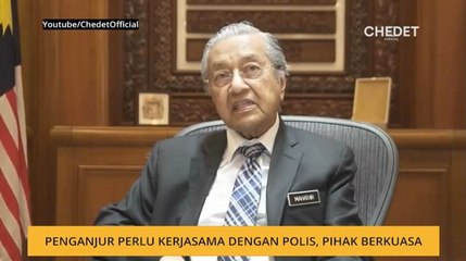 Penganjur perlu kerjasama dengan polis, pihak berkuasa