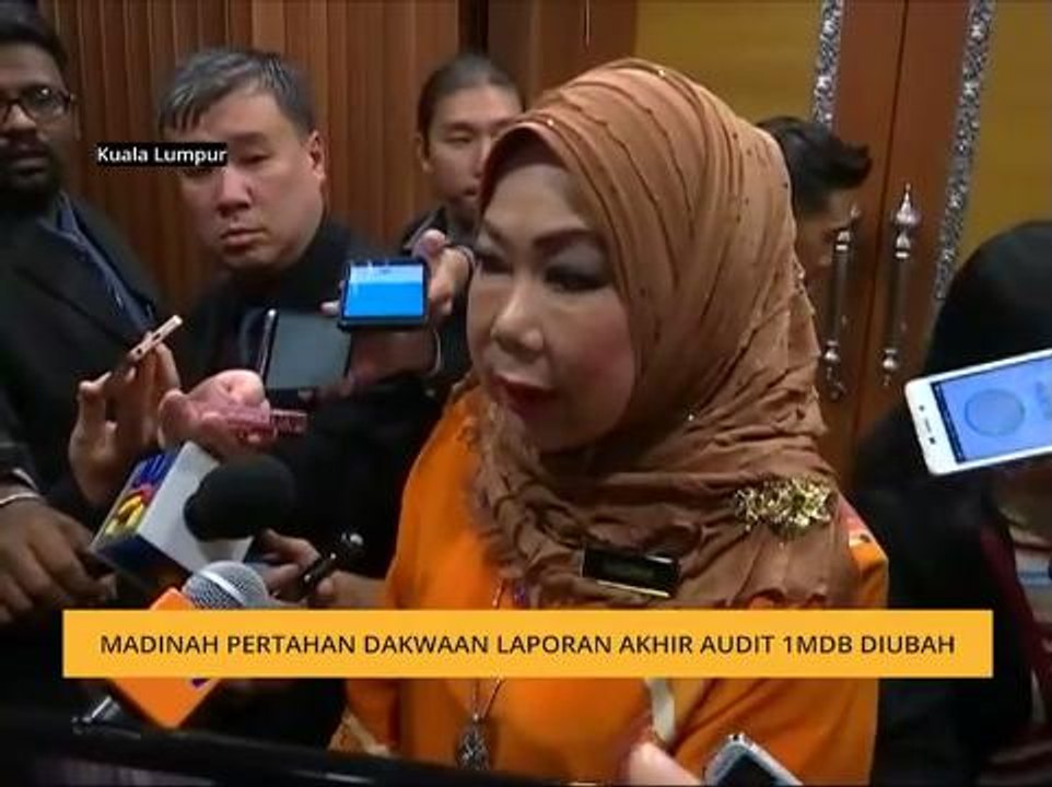 Tan Sri Madinah pertahan dakwaan laporan akhir audit 1MDB diubah