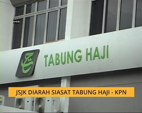 JSJK diarah siasat Tabung Haji - KPN