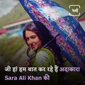 Watch, Actress Sara Ali Khan Talk About Her First Movie 'Kedarnath'.