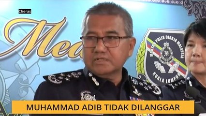 Muhammad Adib tidak dilanggar