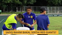 Safiq Rahim bakal sertai Red Giants?