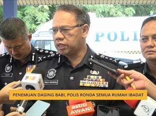 Penemuan daging babi, polis ronda semua rumah ibadat