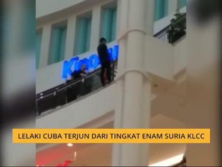 Lelaki cuba terjun dari tingkat enam Suria KLCC