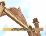 AWANI - Kelantan: Tumpat, Kuala Krai perintis pembangunan Kampung Digital