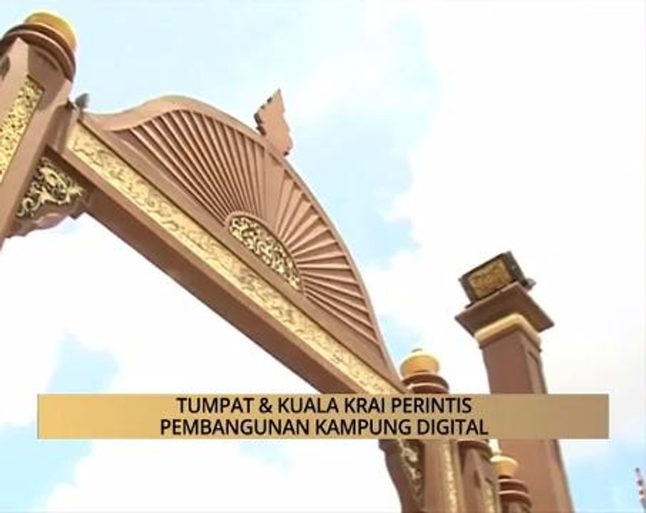AWANI - Kelantan: Tumpat, Kuala Krai perintis pembangunan Kampung Digital