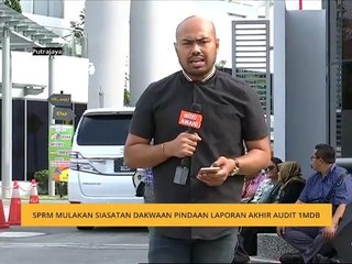SPRM mulakan siasatan dakwaan pindaan laporan akhir audit 1MDB