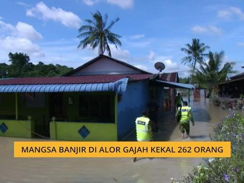 Mangsa banjir di Alor Gajah kekal 262 orang