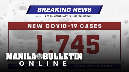 DOH reports 1,745 new cases, bringing the national total to 3,657,342, as of FEBRUARY 24, 2022
